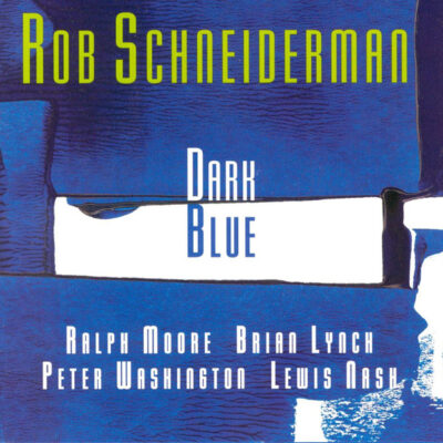 Rob Schneiderman Dark Blue CD